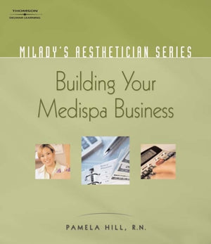 Milady's Aesthetician Series: Building Your MediSpa Business