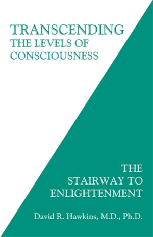 Transcending the Levels of Consciousness, The Stairway to Enlightenment