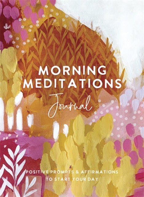 Book cover of: Morning Meditations Journal. By: The Editors The Editors of Hay House
