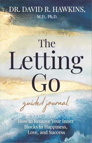Letting Go Guided Journal, How to Remove Your Inner Blocks to Happiness, Love, and Success