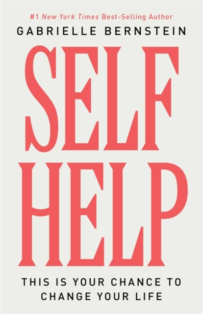 Self Help, This Is Your Chance to Change Your Life 9781401976668 Gabrielle Bernstein