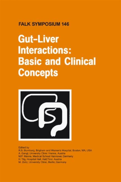 Book cover of: Gut-Liver Interactions: Basic and Clinical Concepts. By: Falk Symposium (146 2005 Innsbruck, Austria)