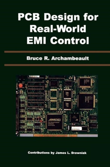 Book cover of: PCB Design for Real-World EMI Control. By: Bruce R. Archambeault