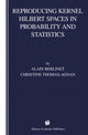 Book cover of: Reproducing Kernel Hilbert Spaces in Probability and Statistics. By: Alain Berlinet