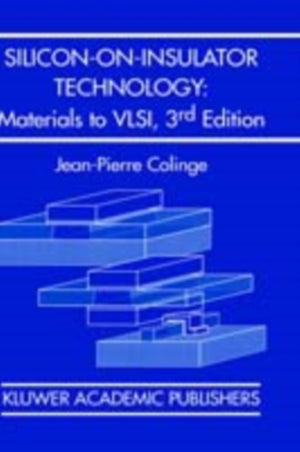 Silicon-on-Insulator Technology: Materials to VLSI