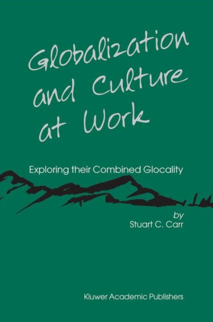 Book cover of: Globalization and Culture at Work. By: Stuart C. Carr