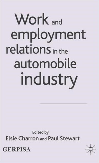 Book cover of: Work and Employment Relations in the Automobile Industry