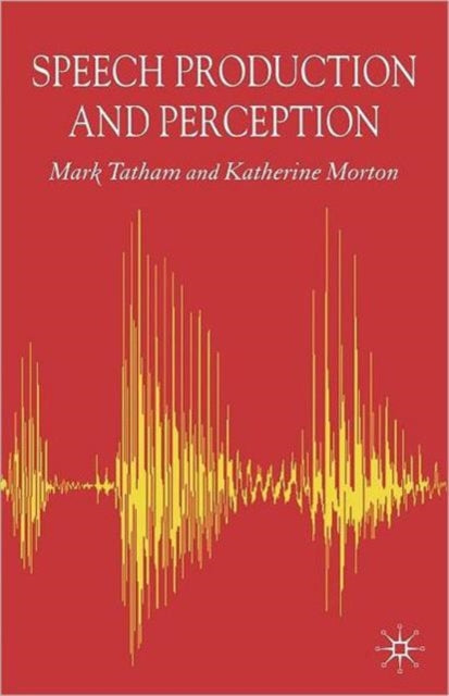 Book cover of: Speech Production and Perception