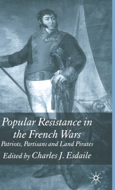 Book cover of: Popular Resistance in the French Wars. By: Charles Esdaile