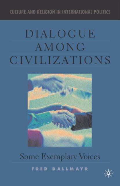 Book cover of: Dialogue Among Civilizations. By: Fred R. Dallmayr