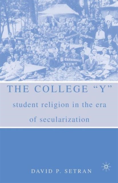 Book cover of: College "Y". By: David P. Setran