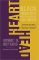Book cover of: Heart and Head. By: Dwight N. Hopkins