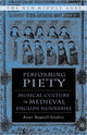 Book cover of: Performing Piety. By: Anne Bagnall Yardley
