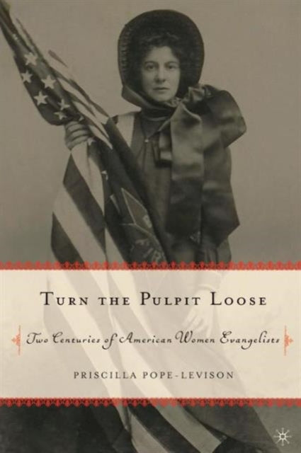 Book cover of: Turn the Pulpit Loose. By: Priscilla Pope-Levison