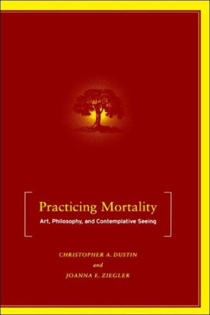 Book cover of: Practicing Mortality
