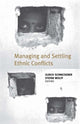 Book cover of: Managing and Settling Ethnic Conflicts. By: Ulrich Schneckener
