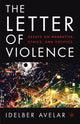 Book cover of: Letter of Violence. By: Idelber Avelar