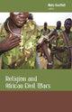 Book cover of: Religion and African Civil Wars. By: Niels Kastfelt