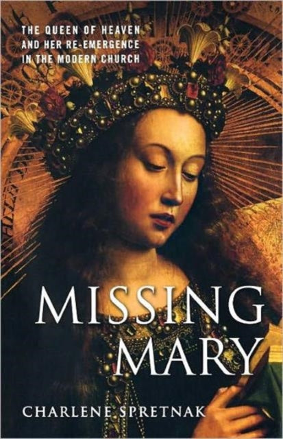 Book cover of: Missing Mary. By: Charlene Spretnak
