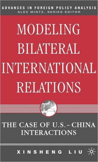 Book cover of: Modeling Bilateral International Relations