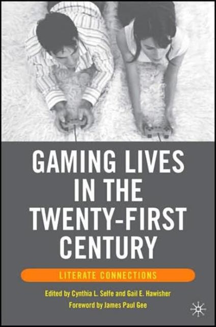 Book cover of: Gaming Lives in the Twenty-First Century