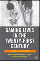 Book cover of: Gaming Lives in the Twenty-First Century