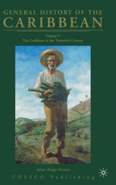 Book cover of: General History of the Caribbean UNESCO Volume 5. By: Bridget Brereton