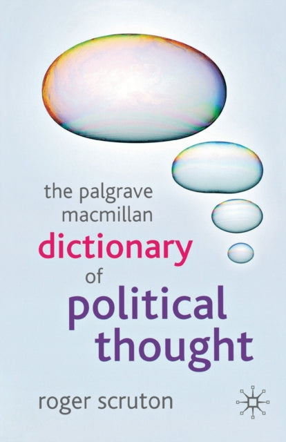 Book cover of: Palgrave Macmillan Dictionary of Political Thought. By: Roger Scruton
