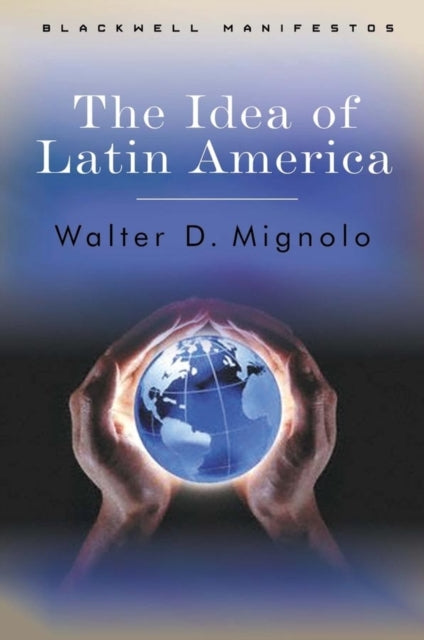 Book cover of: Idea of Latin America. By: Walter Mignolo
