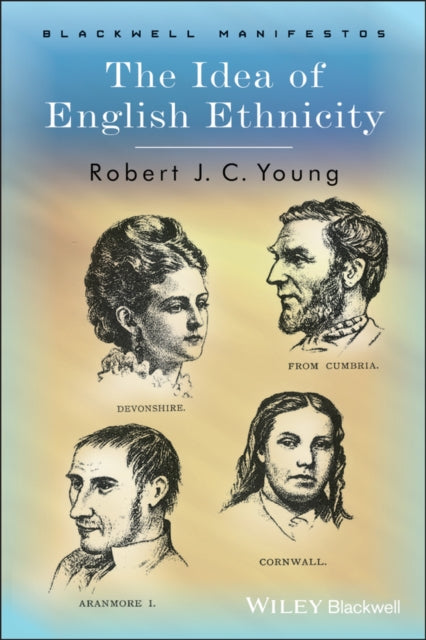 Book cover of: Idea of English Ethnicity. By: Robert J. C. Young, Young, Robert