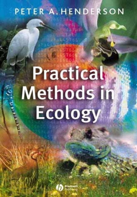Book cover of: Practical Methods in Ecology. By: Peter A. Henderson