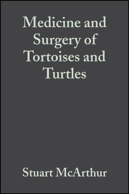 Book cover of: Medicine and Surgery of Tortoises and Turtles