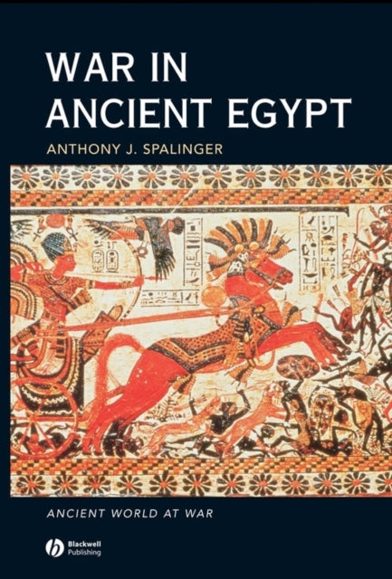 Book cover of: War in Ancient Egypt. By: Anthony John Spalinger