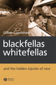 Book cover of: Blackfellas, Whitefellas, and the Hidden Injuries of Race. By: Gillian Cowlishaw