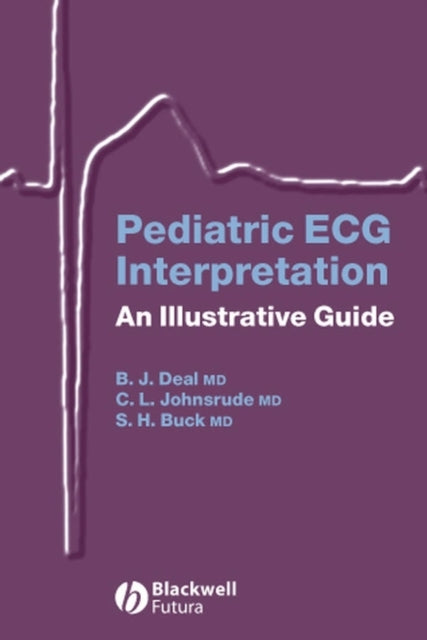 Book cover of: Pediatric ECG Interpretation. By: Barbara J. Deal
