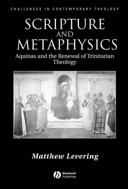 Book cover of: Scripture and Metaphysics. By: Matthew Webb Levering