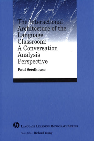 Interactional Architecture of the Language Classroom