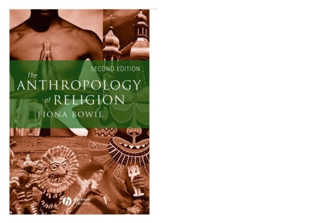 Book cover of: Anthropology of Religion. By: Fiona Bowie
