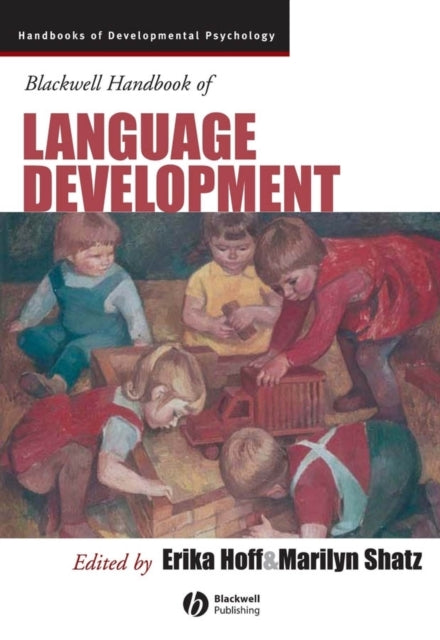 Book cover of: Blackwell Handbook of Language Development. By: Marilyn Shatz
