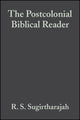 Book cover of: Postcolonial Biblical Reader. By: R. S. Sugirtharajah