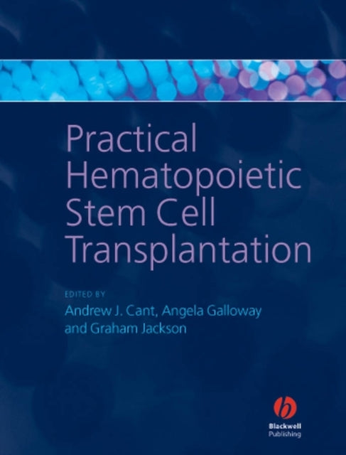 Book cover of: Practical Hematopoietic Stem Cell Transplantation. By: Angela Galloway