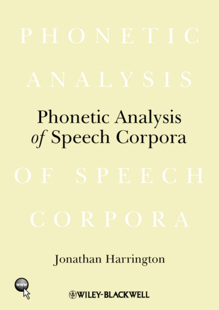 Book cover of: Phonetic Analysis of Speech Corpora. By: Jonathan Harrington