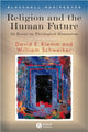 Book cover of: Religion and the Human Future. By: David E. Klemm