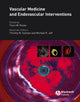 Book cover of: Vascular Medicine and Endovascular Interventions. By: Thom Rooke