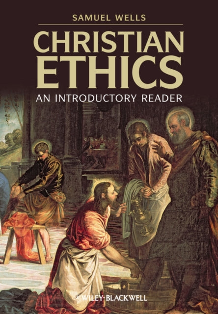 Book cover of: Christian Ethics. By: Samuel Wells