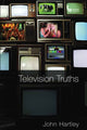Book cover of: Television Truths. By: Hartley, John, John Hartley