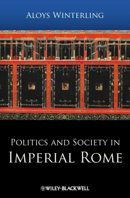 Book cover of: Politics and Society in Imperial Rome. By: Aloys Winterling