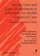 Book cover of: Service User and Carer Involvement in Education for Health and Social Care. By: Mick McKeown
