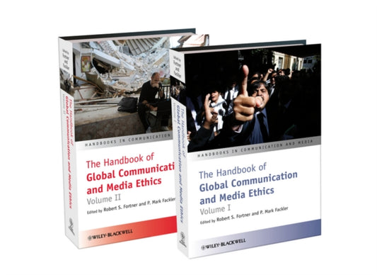 Book cover of: Handbook of Global Communication and Media Ethics, 2 Volume Set. By: Robert S. Fortner