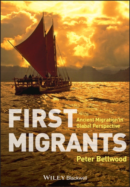 Book cover of: First Migrants. By: Peter Bellwood